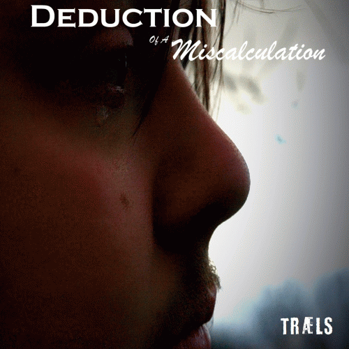 Deduction Of A Miscalculation : Træls